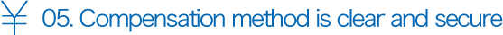05. Compensation method is clear and secure