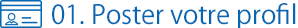 01. Poster votre profil