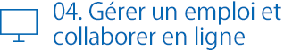 Gérer un emploi et collaborer en ligne